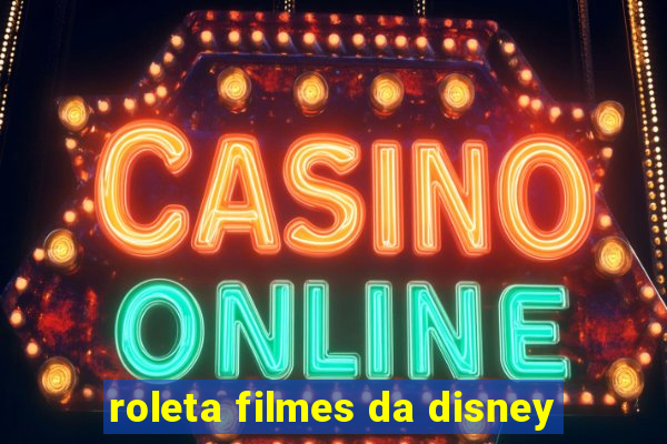 roleta filmes da disney